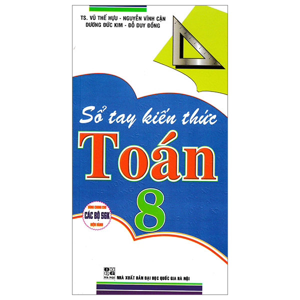Sổ Tay Kiến Thức Toán 8 (Dùng Chung Cho Các Bộ SGK Hiện Hành) PDF Sổ Tay Kiến Thức Toán 8 (Dùng Chung Cho Các Bộ SGK Hiện Hành) PDF