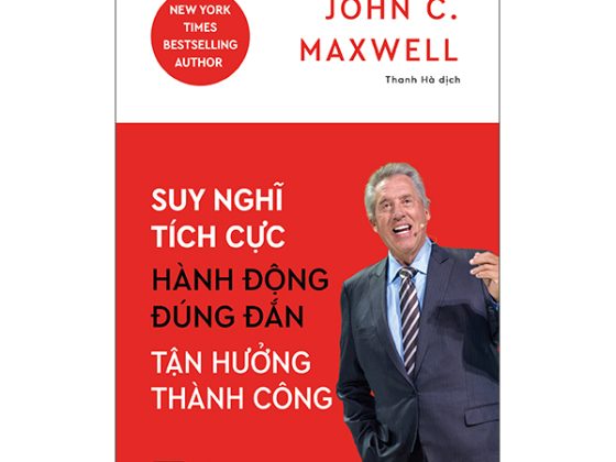 Suy Nghĩ Tích Cực, Hành Động Đúng Đắn, Tận Hưởng Thành Công PDF