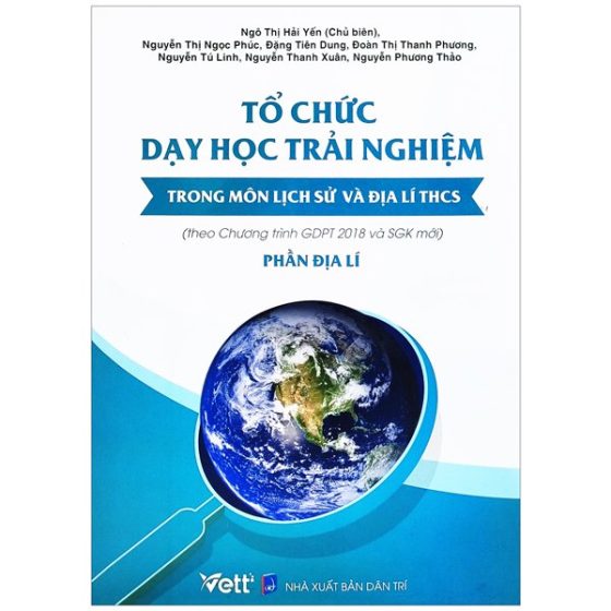 Tổ Chức Dạy Học Trải Nghiệm Trong Môn Lịch Sử Và Địa Lí THCS - Phần Địa Lí PDF