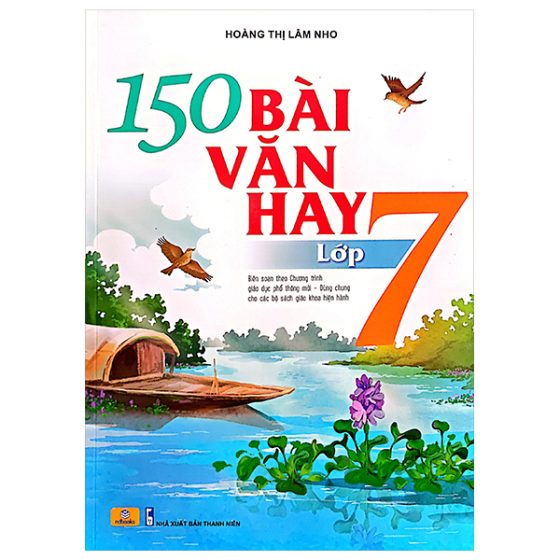 150 Bài Văn Hay 7 (Theo Chương Trình GDPT Mới) PDF