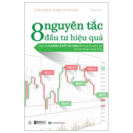 8 Nguyên Tắc Đầu Tư Hiệu Quả: Top 20 Cổ Phiếu & ETF Tốt Nhất Để Mua Và Nắm Giữ Cho LợI Nhuận Vững Vàng PDF