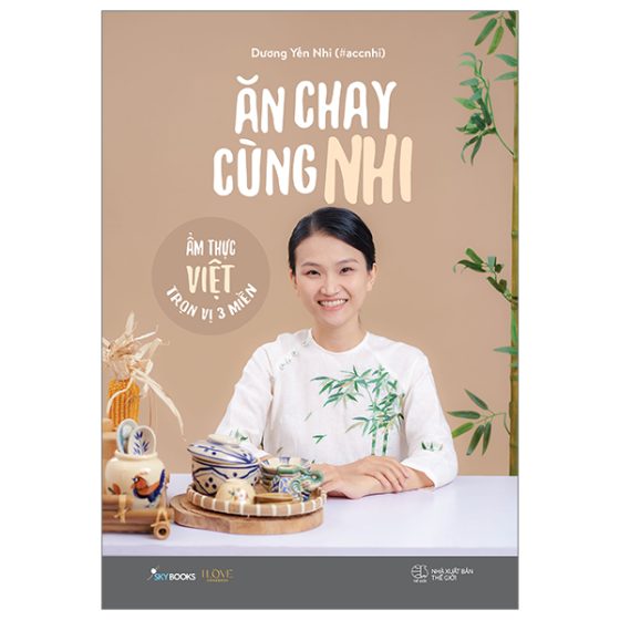 Ăn Chay Cùng Nhi - Ẩm Thực Việt Trọn Vị 3 Miền PDF