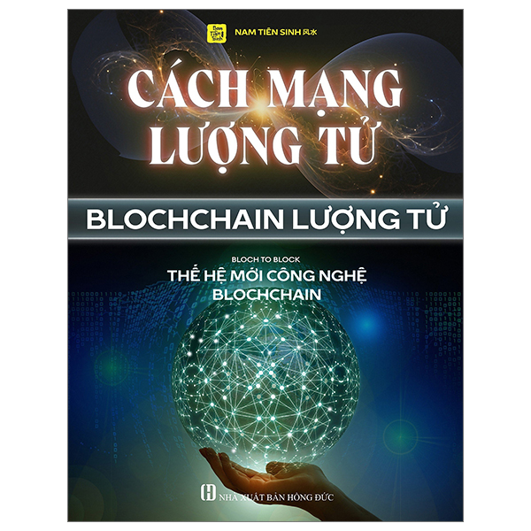 Cách Mạng Lượng Tử - Blochchain Lượng Tử - Bloch To Block - Thế Hệ Mới Công Nghệ Blochchain PDF Cách Mạng Lượng Tử - Blochchain Lượng Tử - Bloch To Block - Thế Hệ Mới Công Nghệ Blochchain PDF