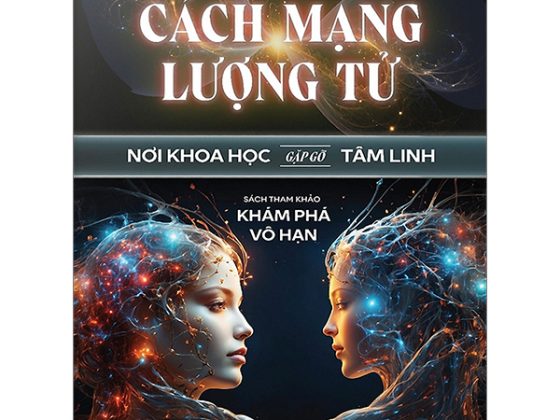 Cách Mạng Lượng Tử - Nơi Khoa Học Gặp Gỡ Tâm Linh - Khám Phá Vô Hạn PDF