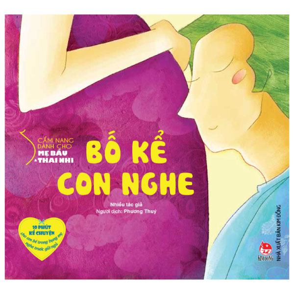 Cẩm Nang Dành Cho Mẹ Bầu Và Thai Nhi - Bố Kể Con Nghe (Tái Bản 2024) PDF Cẩm Nang Dành Cho Mẹ Bầu Và Thai Nhi - Bố Kể Con Nghe (Tái Bản 2024) PDF