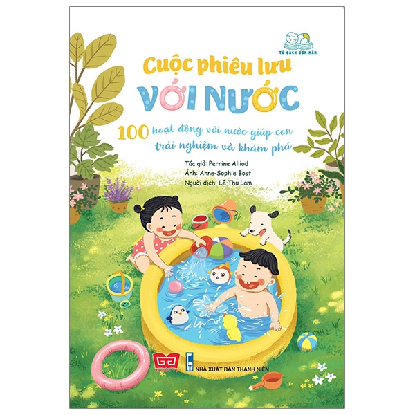 Cuộc Phiêu Lưu Với Nước - 100 Hoạt Động Với Nước Giúp Con Trải Nghiệm Và Khám Phá PDF Cuộc Phiêu Lưu Với Nước - 100 Hoạt Động Với Nước Giúp Con Trải Nghiệm Và Khám Phá PDF