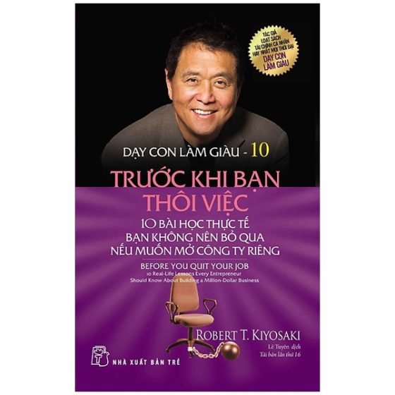 Dạy Con Làm Giàu 10 - Trước Khi Bạn Thôi Việc (Tái Bản 2017) PDF