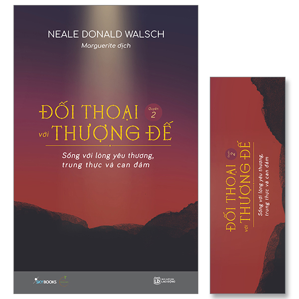 Đối Thoại Với Thượng Đế - Quyển 2 - Sống Với Lòng Yêu Thương, Trung Thực Và Can Đảm PDF Đối Thoại Với Thượng Đế - Quyển 2 - Sống Với Lòng Yêu Thương, Trung Thực Và Can Đảm PDF