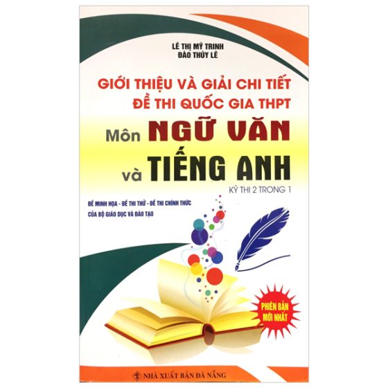 Giới Thiệu Và Giải Chi Tiết Đề Thi Quốc Gia THPT Ngữ Văn Và Tiếng Anh (Kỳ Thi 2 Trong 1) PDF