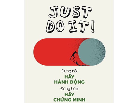 Just Do It - Đừng Nói Hãy Hành Động, Đừng Hứa Hãy Chứng Minh PDF