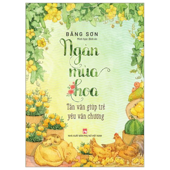 Ngàn Mùa Hoa - Tản Văn Giúp Trẻ Yêu Văn Chương PDF