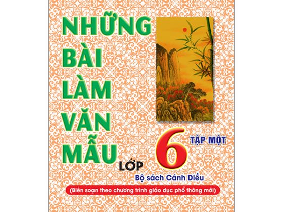 Những Bài Làm Văn Mẫu 6 - Tập 1 (Cánh Diều) PDF