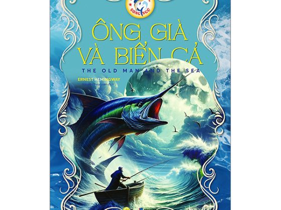 Ông Già Và Biển Cả - The Old Man And The Sea (Sách Song Ngữ) PDF