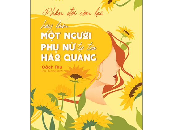 Phần Đời Còn Lại, Hãy Làm Một Người Phụ Nữ Tự Tỏa Hào Quang PDF