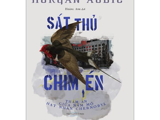 Sát Thủ Chim Én - Thảm Án Giữa Nấm Mồ Hạt Nhân Chernobyl PDF