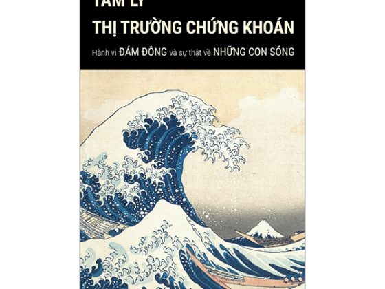 Tâm Lý Thị Trường Chứng Khoán - Hành Vi Đám Đông Và Sự Thật Đằng Sau Những Con Sóng PDF