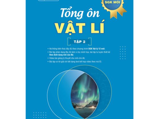 Tổng Ôn Vật Lí - Tập 2 (Theo Chương Trình SGK Mới) PDF