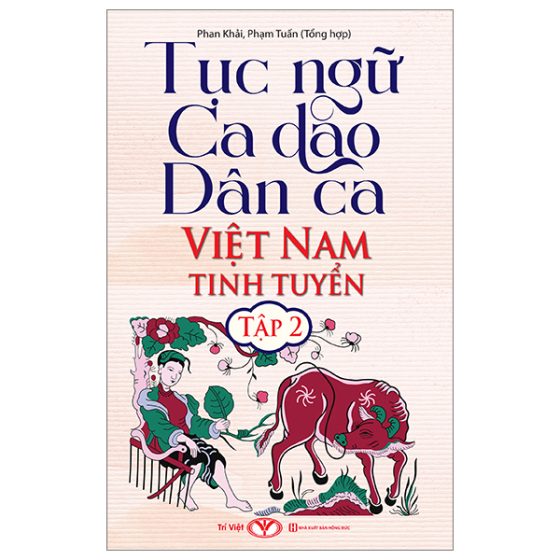 Tục Ngữ Ca Dao Dân Ca Việt Nam Tinh Tuyển - Tập 2 PDF