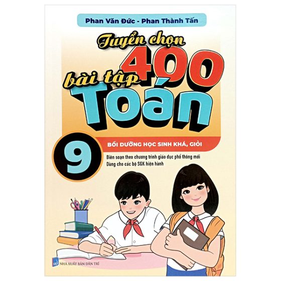 Tuyển Chọn 400 Bài Tập Toán 9 (Theo Chương Trình GDPT Mới) PDF