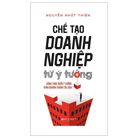 Chế Tạo Doanh Nghiệp Từ Ý Tưởng PDF