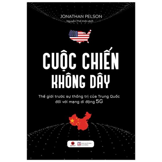 Cuộc Chiến Không Dây - Thế Giới Trước Sự Thống Trị Của Trung Quốc Đối Với Mạng Di Động 5G PDF