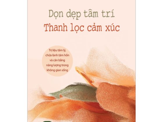 Dọn Dẹp Tâm Trí - Thanh Lọc Cảm Xúc PDF