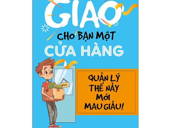 Giao Cho Bạn Một Cửa Hàng - Quản Lý Thế Này Mới Mau Giàu (Tái Bản 2024) PDF