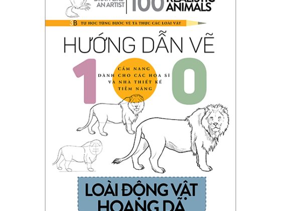Hướng Dẫn Vẽ 100 Loài Động Vật Hoang Dã PDF