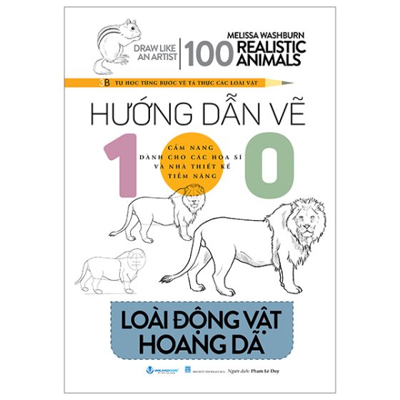 Hướng Dẫn Vẽ 100 Loài Động Vật Hoang Dã PDF