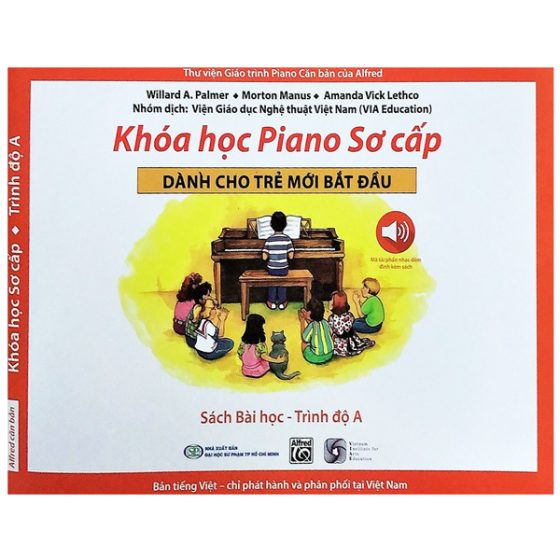Khóa Học Piano Sơ Cấp Dành Cho Trẻ Mới Bắt Đầu - Trình Độ A PDF