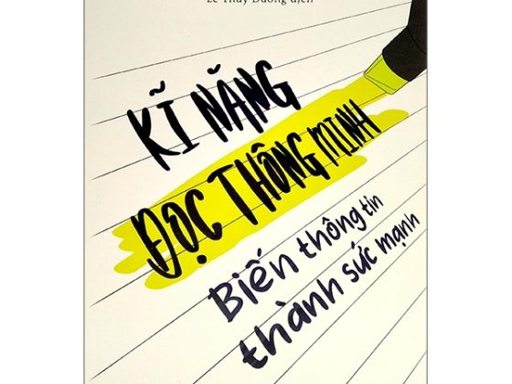 Kĩ Năng Đọc Thông Minh - Biến Thông Tin Thành Sức Mạnh PDF