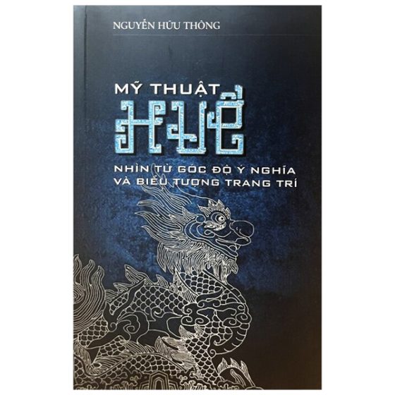 Mỹ Thuật Huế - Nhìn Từ Góc Độ Ý Nghĩa Và Biểu Tượng Trang Trí PDF