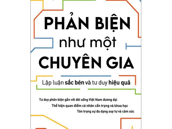 Phản Biện Như Một Chuyên Gia - Lập Luận Sắc Bén Và Tư Duy Hiệu Quả PDF