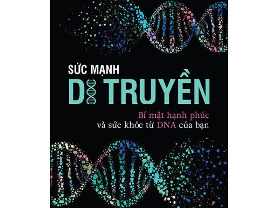 Sức Mạnh Di Truyền - Bí Mật Hạnh Phúc Và Sức Khỏe Từ DNA Của Bạn PDF