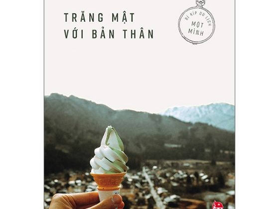 Trăng Mật Với Bản Thân - Bí Kíp Du Lịch Một Mình - Tặng Kèm Postcard PDF