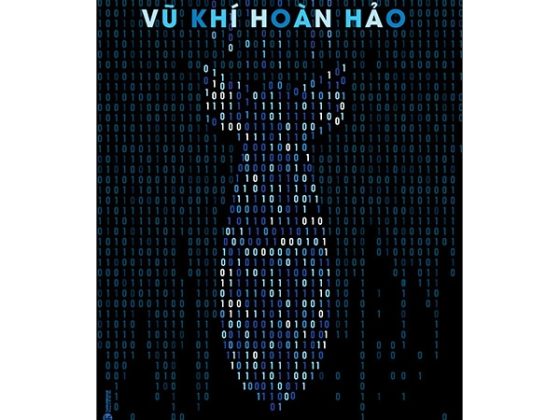 Vũ Khí Hoàn Hảo - Chiến Tranh, Sự Phá Hoại Và Nỗi Sợ Trong Kỷ Nguyên Mạng PDF