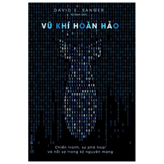 Vũ Khí Hoàn Hảo - Chiến Tranh, Sự Phá Hoại Và Nỗi Sợ Trong Kỷ Nguyên Mạng PDF