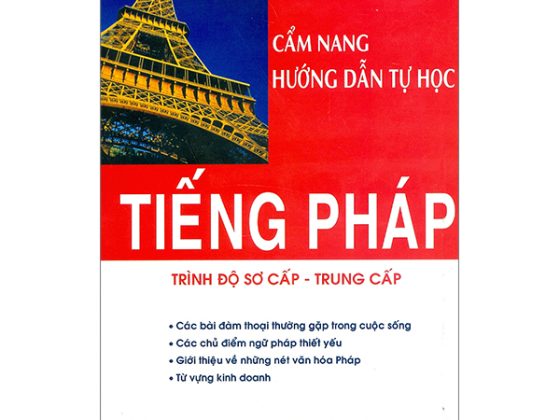 Cẩm Nang Hướng Dẫn Tự Học Tiếng Pháp - Trình Độ Sơ Cấp-Trung Cấp PDF