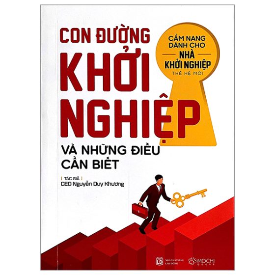 Con Đường Khởi Nghiệp Và Những Điều Cần Biết - Cẩm Nang Dành Cho Nhà Khởi Nghiệp Thế Hệ Mới PDF