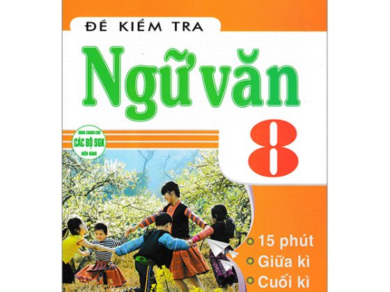 Đề Kiểm Tra Ngữ Văn 8 (Dùng Chung Cho Các Bộ SGK Hiện Hành) PDF