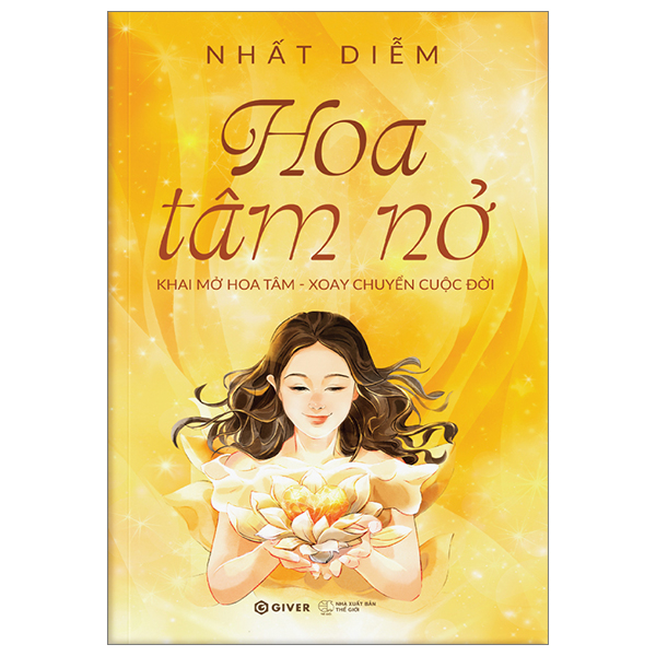 Hoa Tâm Nở - Khai Mở Hoa Tâm - Xoay Chuyển Cuộc Đời PDF Hoa Tâm Nở - Khai Mở Hoa Tâm - Xoay Chuyển Cuộc Đời PDF