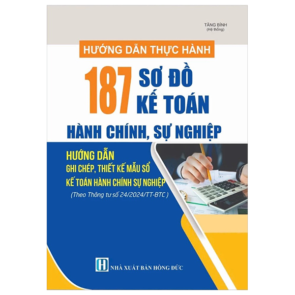 Hướng Dẫn Thực Hành 187 Sơ Đồ Kế Toán Hành Chính, Sự Nghiệp PDF Hướng Dẫn Thực Hành 187 Sơ Đồ Kế Toán Hành Chính, Sự Nghiệp PDF