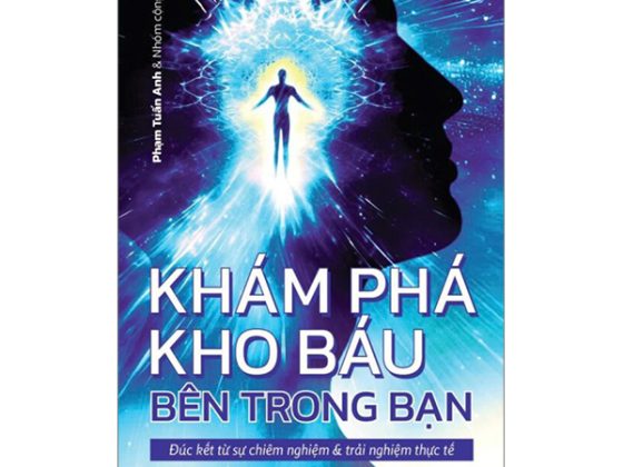 Khám Phá Kho Báu Bên Trong Bạn - Đúc Kết Từ Sự Chiêm Nghiệm Và Trải Nghiệm Thực Tế PDF