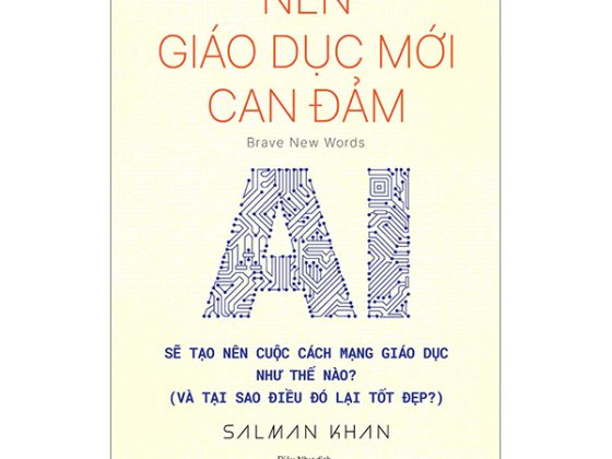 Nền Giáo Dục Mới Can Đảm - Brave New Words - AI Sẽ Tạo Nên Cuộc Cách Mạng Giáo Dục Như Thế Nào (Và Tại Sao Điều Đó Lại Tốt Đẹp?) PDF
