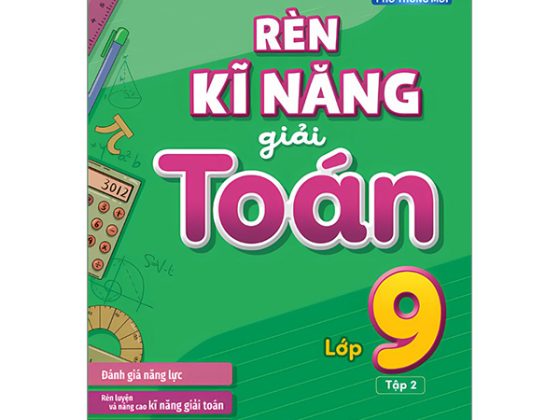 Rèn Kĩ Năng Giải Toán Lớp 9 - Tập 2 PDF