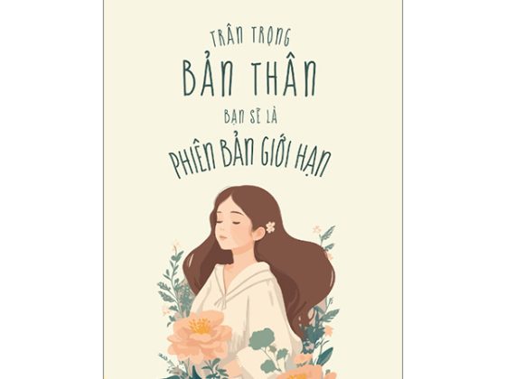 Trân Trọng Bản Thân Bạn Sẽ Là Phiên Bản Giới Hạn PDF