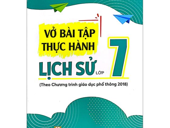 Vở Bài Tập Thực Hành Lịch Sử Lớp 7 (Theo Chương Trình Giáo Dục Phổ Thông 2018) PDF