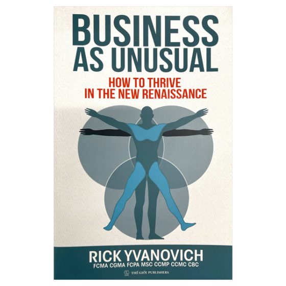 Business As Unusual - How To Thrive In The New Renaissance PDF