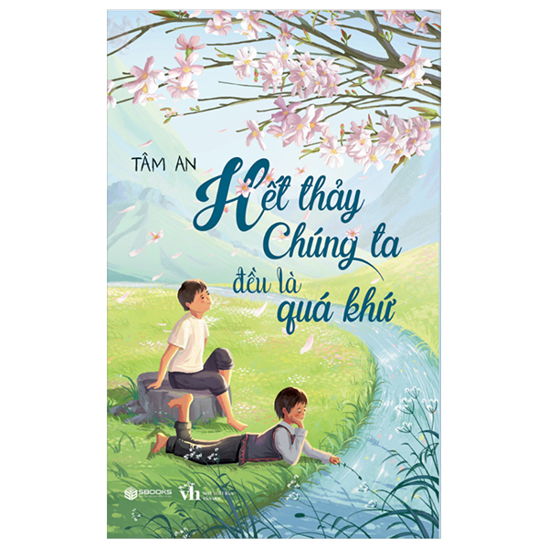 Hết Thảy Chúng Ta Đều Là Quá Khứ PDF Hết Thảy Chúng Ta Đều Là Quá Khứ PDF