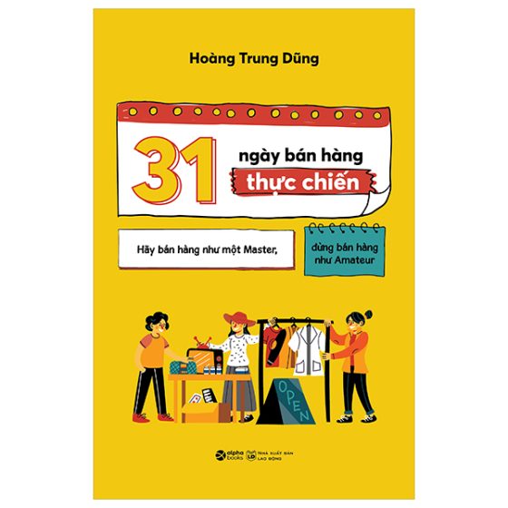 31 Ngày Bán Hàng Thực Chiến - Hãy Bán Hàng Như Một Master, Đừng Bán Hàng Như Amateur PDF